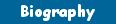 Biography